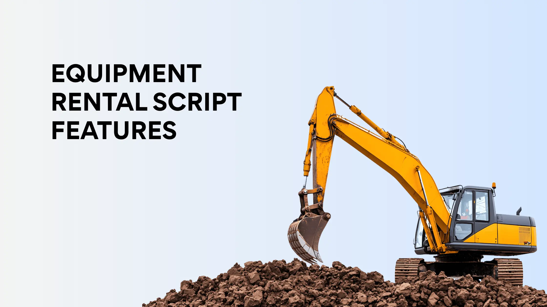 Equipment Rental Script Features Every Business Needs